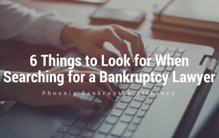 6 Things to look for when searching for a bankruptcy lawyer