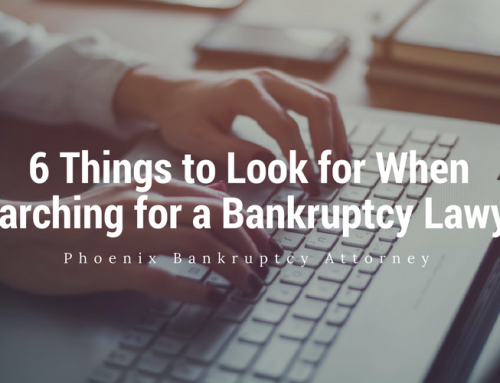 6 Things to Look for When Searching for a Bankruptcy Lawyer