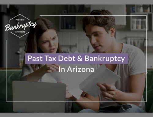 Past Tax Debt & Bankruptcy In Arizona