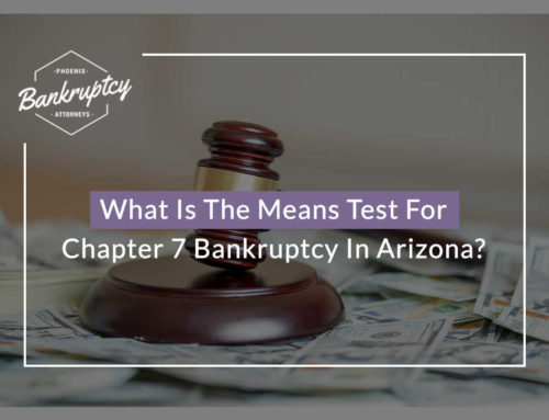 What Is The Means Test For Chapter 7 Bankruptcy In Arizona?